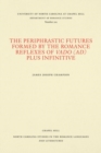 Image for The Periphrastic Futures Formed by the Romance Reflexes of Vado (ad) Plus Infinitive