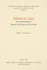 Image for Medieval Man : His Understanding of Himself, His Society, and the World