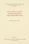 Image for Cyclopean Song : Melancholy and Aestheticism in Gongora&#39;s Fabula de Polifemo y Galatea