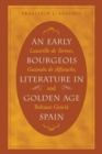 Image for An Early Bourgeois Literature in Golden Age Spain