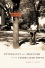 Image for Psychology and Selfhood in the Segregated South
