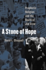 Image for Stone of Hope: Prophetic Religion and the Death of Jim Crow