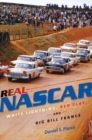 Image for Real NASCAR: White Lightning, Red Clay, and Big Bill France