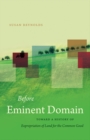 Image for Before Eminent Domain: Toward a History of Expropriation of Land for the Common Good