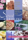 Image for Sweet Carolina: Favorite Desserts and Candies from the Old North State