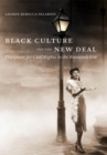 Image for Black culture and the New Deal: the quest for civil rights in the Roosevelt era