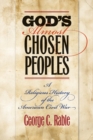 Image for God&#39;s almost chosen peoples: a religious history of the American Civil War