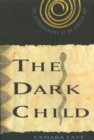 Image for The Dark Child : The Autobiography of an African Boy