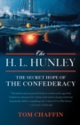 Image for The H.L. Hunley  : the secret hope of the confederacy
