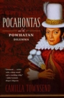 Image for Pocahontas and the Powhatan dilemma  : an American portrait