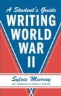 Image for Student&#39;s Guide to Writing World War II