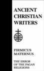 Image for 37. Firmicus Maternus : The Error of the Pagan Religions