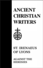 Image for 55. St. Irenaeus of Lyons : Against the Heresies I