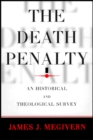 Image for The Death Penalty : An Historical and Theological Survey
