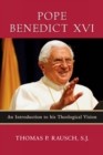 Image for Pope Benedict XVI : An Introduction to His Theological Vision