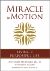 Image for Miracle in motion  : living a purposeful life