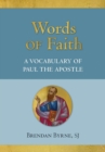 Image for Words of Faith : A Vocabulary of Paul the Apostle