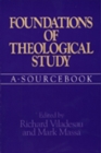 Image for Foundations of Theological Study : A Sourcebook