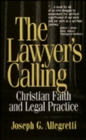 Image for The Lawyer&#39;s Calling : Christian Faith and Legal Practice