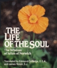 Image for The Life of the Soul : The Wisdom of Julian of Norwich