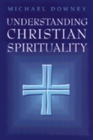 Image for Understanding Christian Spirituality