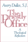 Image for The Priestly Office : A Theological Reflection