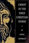 Image for Christ in the Early Christian Hymns