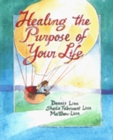Image for Healing the Purpose of Your Life