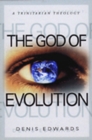 Image for The God of Evolution : A Trinitarian Theology