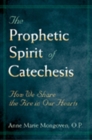Image for The Prophetic Spirit of Catechesis