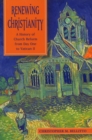 Image for Renewing Christianity : A History of Church Reform from Day One to Vatican II