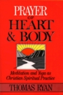 Image for Prayer of Heart and Body : Meditation and Yoga as Christian Spiritual Practice
