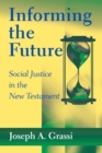 Image for Informing the Future : Social Justice in the New Testament
