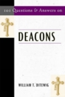 Image for 101 Questions &amp; Answers on Deacons