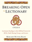 Image for Breaking Open the Lectionary : Lectionary Readings in Their Biblical Context for RCIA, Faith Sharing Groups, and Lectors-Cycle B