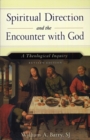 Image for Spiritual Direction and the Encounter with God (Revised Edition) : A Theological Inquiry