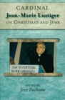 Image for Cardinal Jean-Marie Lustiger on Christians and Jews
