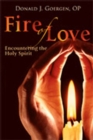 Image for Fire of Love : Encountering the Holy Spirit