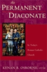 Image for The Permanent Diaconate : Its History and Place in the Sacrament of Orders