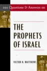 Image for 101 Questions &amp; Answers on the Prophets of Israel