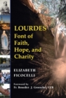Image for Lourdes : Font of Faith, Hope, and Charity