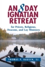 Image for An 8 Day Ignatian Retreat for Priests, Religious, Deacons, and Lay Ministers