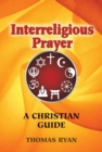 Image for Interreligious Prayer : A Christian Guide