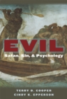 Image for Evil : Satan, Sin, and Psychology