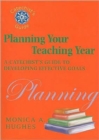 Image for Planning Your Teaching Year : A Catechist&#39;s Guide to Developing Effective Goals