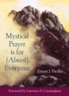Image for Mystical Prayer Is for (Almost) Everyone