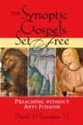 Image for The Synoptic Gospels Set Free : Preaching without Anti-Judaism