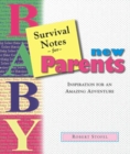 Image for Survival Notes for New Parents