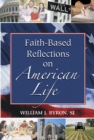 Image for Faith-Based Reflections on American Life