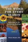 Image for The Word for Every Season : Reflections on the Lectionary Readings (Cycle A)